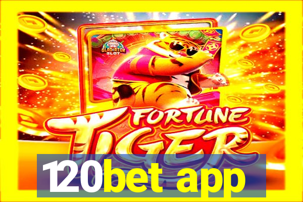 120bet app